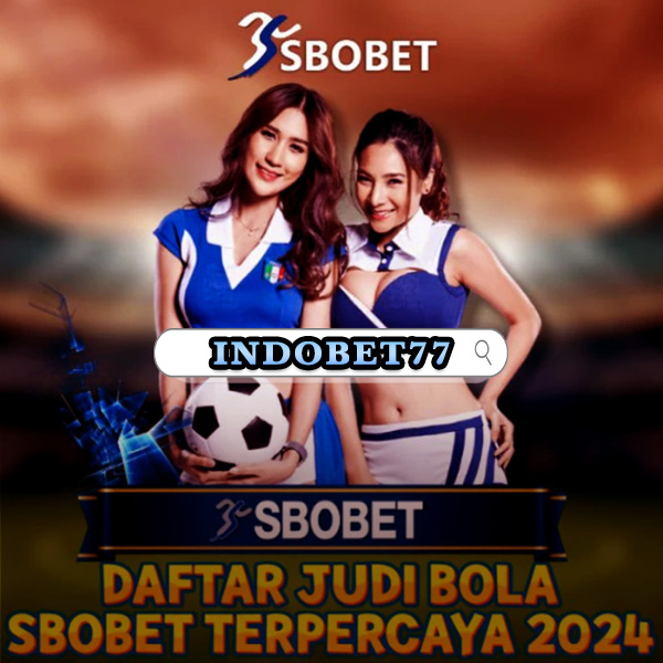 Agen Judi Sbobet88 Terbesar Panduan Lengkap untuk Pemain 219696344